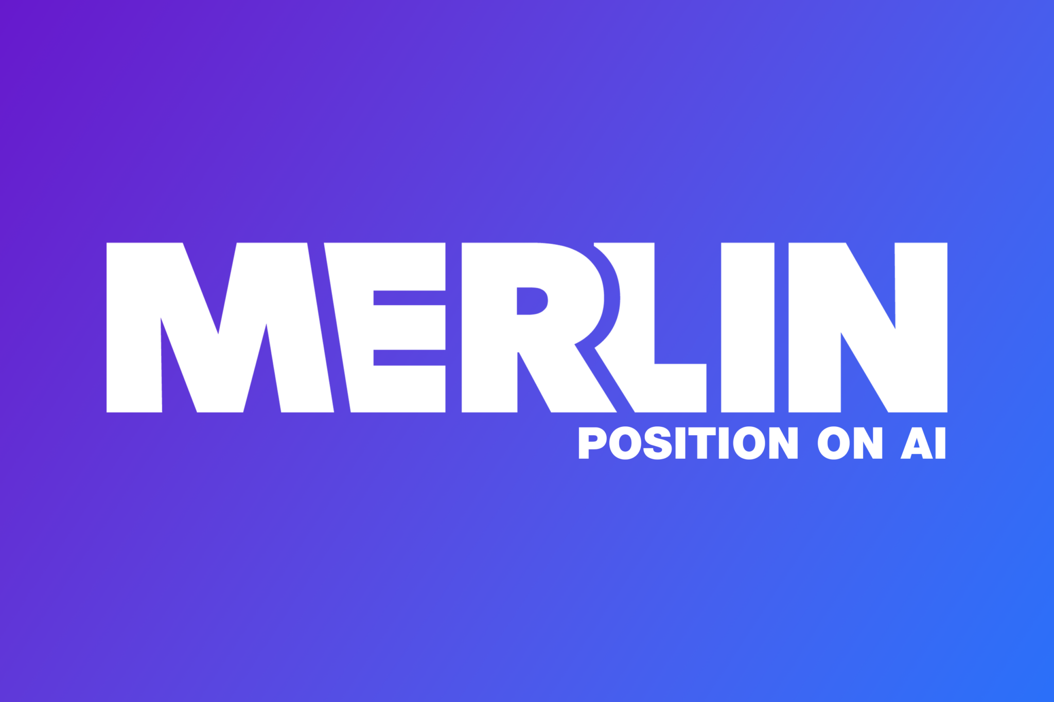 Merlin's Position on AI - Merlin